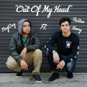 Out of My Head (feat. Tristan Henry) by PayDay