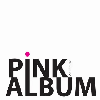 Pink Album by Pink Studio