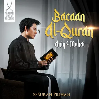 Bacaan Al-Quran: 10 SURAH PILIHAN by Aniq Muhai