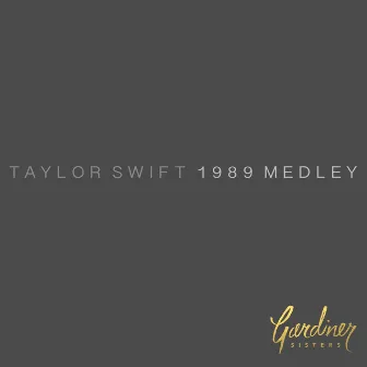 Taylor Swift 1989 Medley by Gardiner Sisters