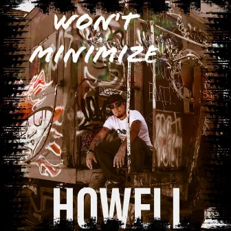 Won't Minimize by Howell