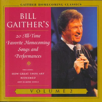 Gaither Homecoming Classics Vol.2 by Bill & Gloria Gaither