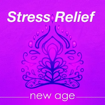 Stress Relief New Age - Soft and Calming Music with Nature Sounds for Anxiety, Stress and Anger by Unknown Artist