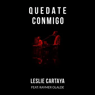 Quedate Conmigo by Leslie Cartaya