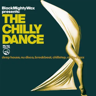 The Chilly Dance by Black Mighty Wax