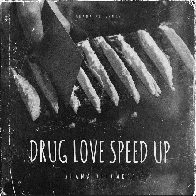 Drug Love (Speed Up)