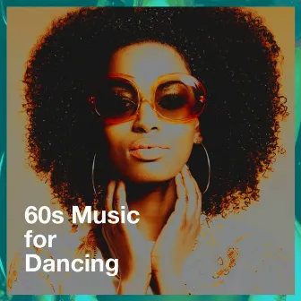 60S Music for Dancing by Generation 60