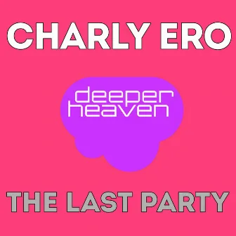 The Last Party by Charly Ero