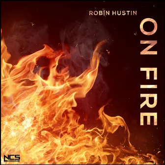 On Fire by Robin Hustin