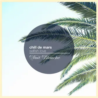 Selfish Love by Chill de Mars