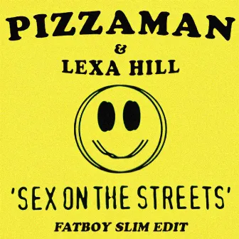 Sex on the Streets (Fatboy Slim Edit) by Pizzaman