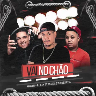 Vai no Chão by DJ Alex da Baixada