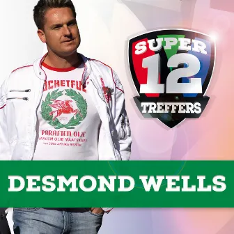 Super 12 Treffers by Desmond Wells