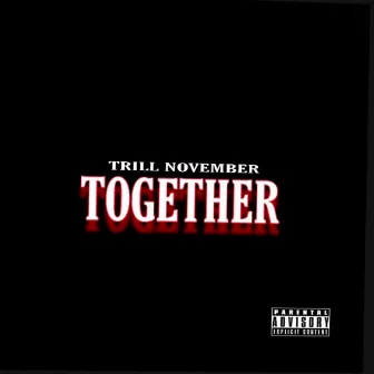 Together by Trill November