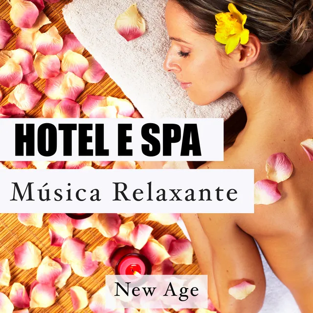 Hotel e Spa - Música de Fundo Calma e Relaxante para Spa