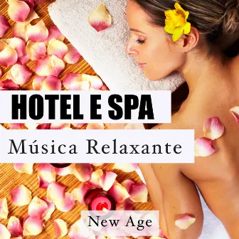 Hotel e Spa - Música de Fundo Calma e Relaxante para Spa by Spring Juice