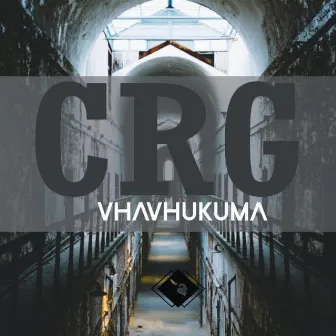 Vhavhukuma by Crg Courage