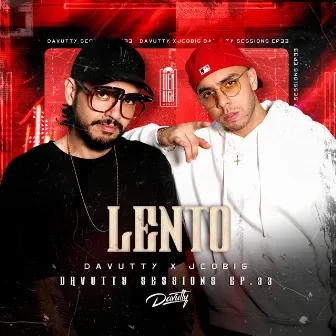 Lento: Davutty Sessions, Ep. 33 by Jcobig