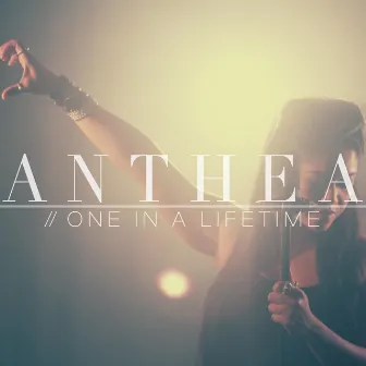 One in a Lifetime by Anthea