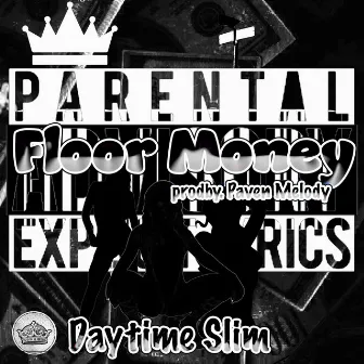 Floor Money by Daytime Slim