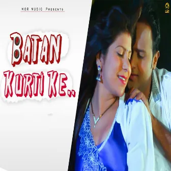 Batan Kurti Ke by Ranbir Kundu