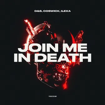 Join Me in Death by Coswick