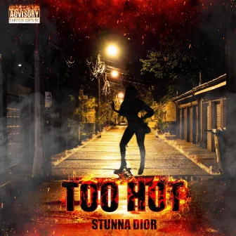 Too Hot by Stunna Dior