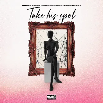 Take His Spot by Lor Looney