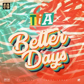 Better Days by Tia