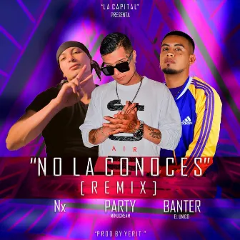 No la Conoces (Remix) by Party Mindcream