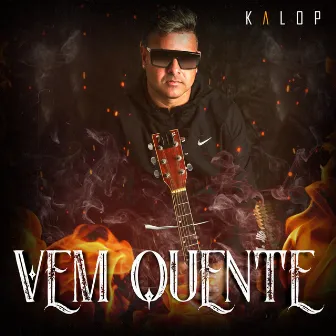 Vem Quente by Kalop