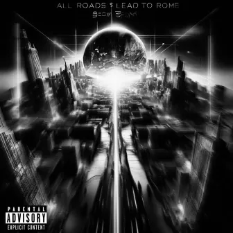 All Roads Lead To Rome by Rome