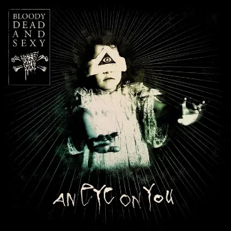 An Eye on You by Bloody Dead And Sexy