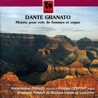 Dante Granato: Motets pour voix de femmes et orgue (Motets for Female Voices and Organ) by Marie-Hélène Dupard