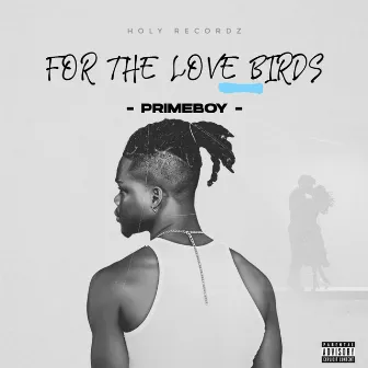 For the Love Birds by Primeboy