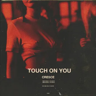 Touch on You by Cresce