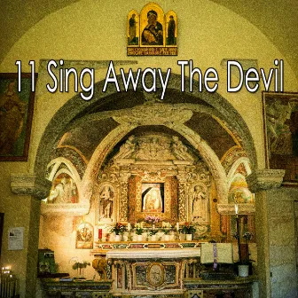 11 Sing Away The Devil by Christian Hymns