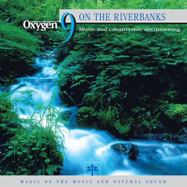 Oxygen 9: On the Riverbanks