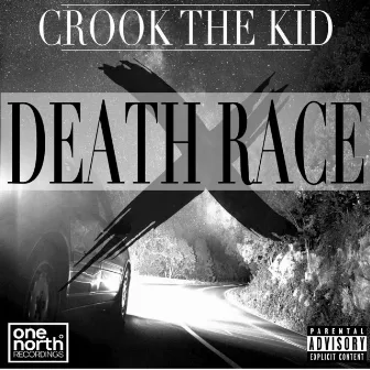 Death Race by Crook The Kid