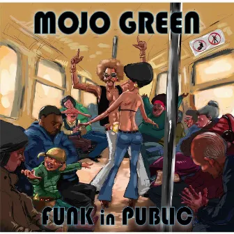 Funk in Public by Mojo Green