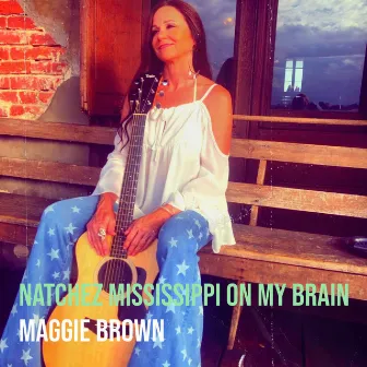 Natchez Mississippi on My Brain by Maggie Brown