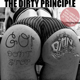 Go Don't Stop by The Dirty Principle