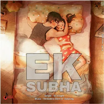 Ek Subah by Dj Knight