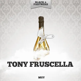 Muy by Tony Fruscella