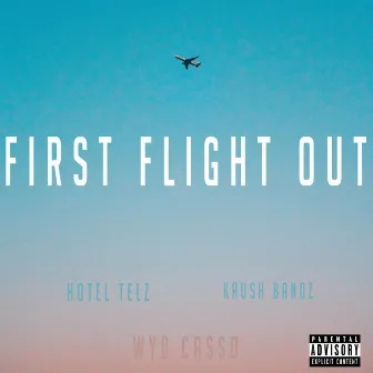 First Flight Out by WYD Casso