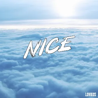 Nice by Lowkos