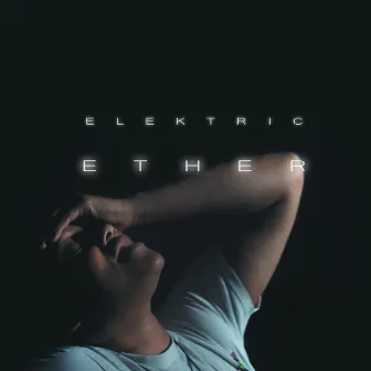 Ether by Elektric