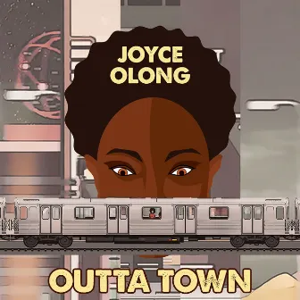 Outta Town by Joyce Olong