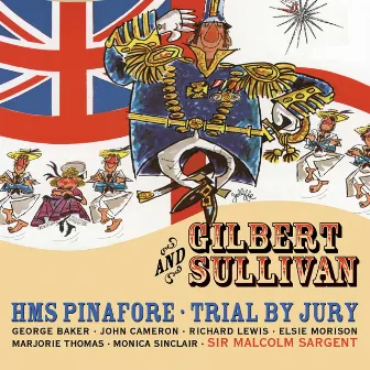 Gilbert & Sullivan: HMS Pinafore by Sir Malcolm Sargent