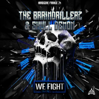 We Fight by The Braindrillerz